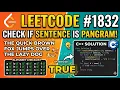 LeetCode 1832 Explained Step by Step Pangram Problem in C