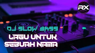 Download DJ LAGU UNTUK SEBUAH NAMA ( EBIET G. ADE ) FULL BASS MP3