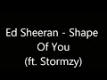 Ed Sheeran -  Shape Of You Lyrics ft Stormzy