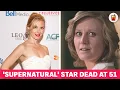 Carrie Anne Fleming The Supernatural Star Dead at 51 Rumour Juice