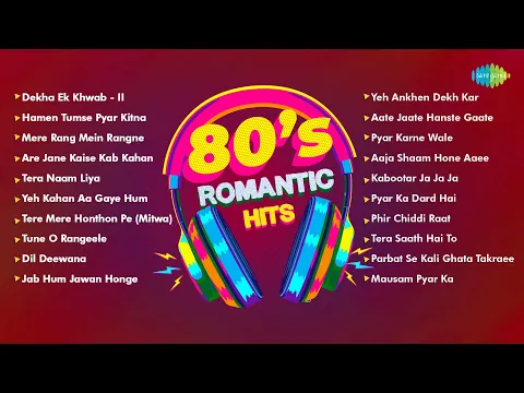 Download MP3 80's Romantic Hits | Superhit Evergreen Love Songs | Dekha Ek Khwab |Pyar Karne Wale |Tera Naam Liya