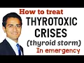 THYROTOXICOSIS THYROTOXIC CRISES THYROID STORM EMERGENCY TREATMENT MANAGEMENT LECTURE USMLE