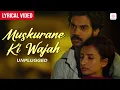 Lagu Muskurane Ki Wajah Tum Ho - Unplugged (Lyrical Video) Mohammad Irfan | Rajkummar Rao | Jeet Gannguli