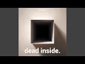 dead inside