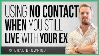 Using No Contact When You Still Live With Your Ex