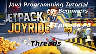 Java Programming Tutorial Jetpack Joyride Game Threads