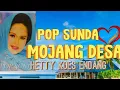 Lagu POP SUNDA MOJANG DESA HETTY KOES ENDANG@piensrchannel