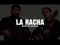 LA RACHA ( letra ) - Hermanos Espinoza 