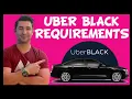 Uber Black Requirements for Uber Black Driver Uber Black Car Uber Black SUV