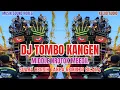 Download Lagu DJ TOMBO KANGEN Remix 2025 Middle Nrotok Mbedil Karnaval Sound Horeg Jatim Cek Sound  Bass Glerr