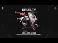 Download Lagu KRUELTY - YOU ARE MINE | OFFICIAL VIDEOCLIP