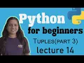 How to unpack and join tuple in python Tuples part3 Lecture 14 Python for beginners