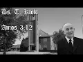 Download Lagu Ds. T. Klok | Tijdrede | Het wonder om nog gered te kunnen worden | Amos 3:12