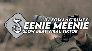 dj eenie meenie slow bass viral tiktok terbaru 2023 dj komang rimex dj eenie meenie slow beat