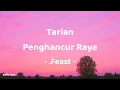 Download Lagu Tarian Penghancur Raya - .Feast | Lirik Lagu