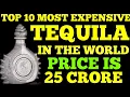 top 10 most expensive tequila in the world