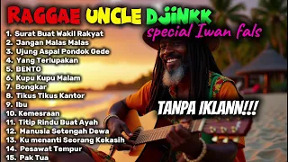 raggae uncle djink full raggae iwan falls cover special santai 