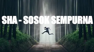 Download Stand Here Alone (SHA) - Sosok Sempurna with lirik MP3