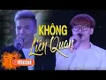Download Lagu Liên Khúc Không Liên Quan - Khó Đoán  | Phạm Trưởng, Cảnh Minh, Lê Trọng Hiếu, Trịnh Phong