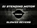 Download Lagu DJ STENDING MOTOR VIRAL TIKTOK TERBARU 2023 (SLOWED \u0026 REVERB)