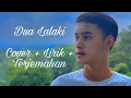 Download Lagu Dua Lalaki By Rhamdani  cover ( Lirik )
