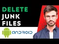 How to delete Android Junk Files 2025 Best Cleaner App for Android