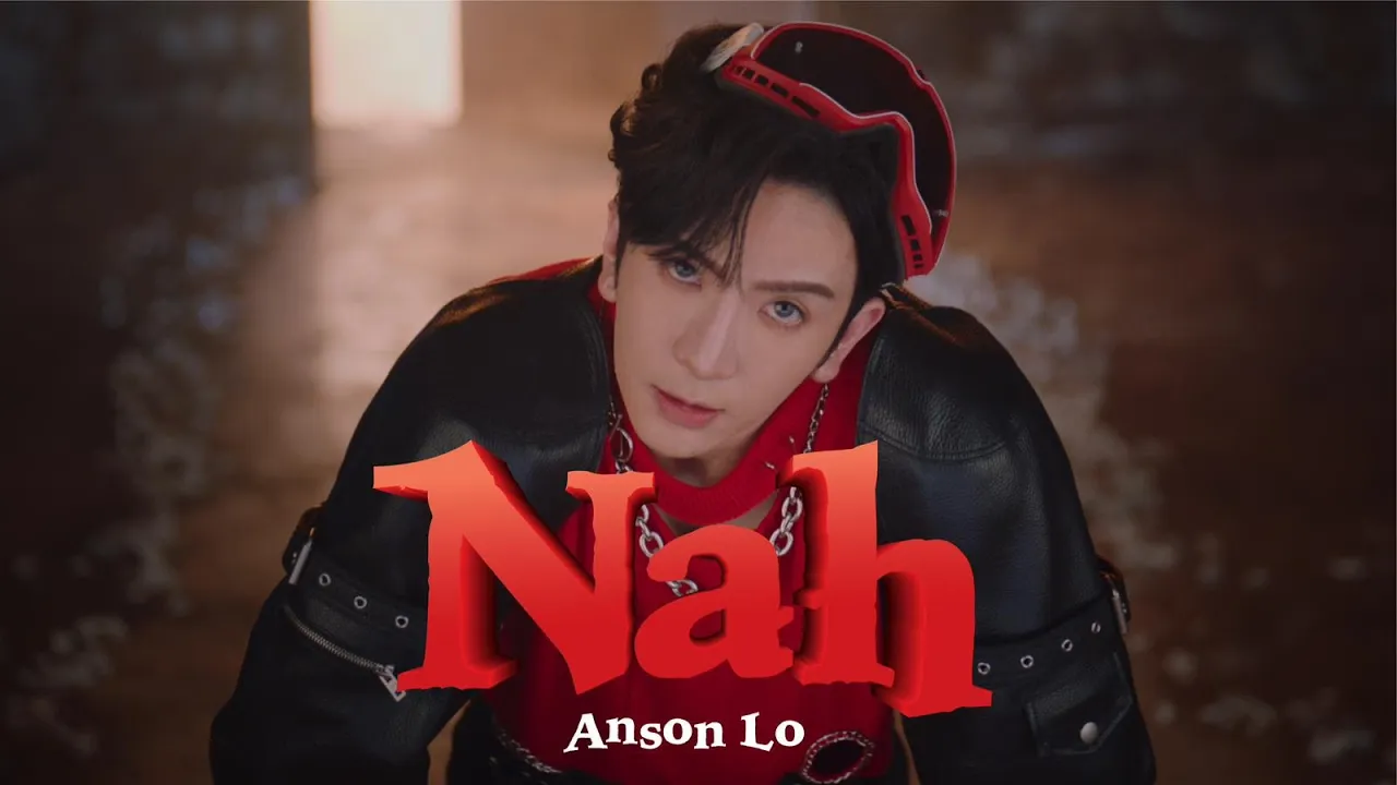 Anson Lo 盧瀚霆《Nah》Official Music Video Anson Lo 盧瀚霆《Nah》Official Music Video