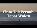 Download Lagu OST CINTA TAK PERNAH TEPAT WAKTU - AINA ABDUL FT FABIO ASHER LIRIK LAGU (LYRICS)