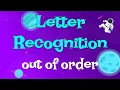 Out of Order Alphabet - Letter Recognition