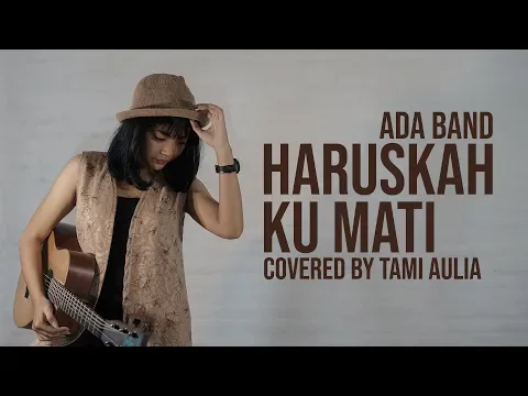 Download MP3 Ada Band Haruskah Ku Mati cover by Tami Aulia Live Acoustic