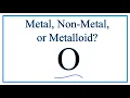 Is Oxygen O a Metal Non-Metal or Metalloid