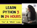 Learn python 3 programming - Python Loops lesson 13