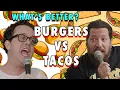Burgers vs Tacos Sal Vulcano and Joe DeRosa are Taste Buds EP 21