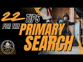 22 Tips on the Primary Search