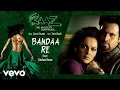 Download Lagu Bandaa Re Audio Song - Raaz 2|Kangana Ranaut,Emraan Hashmi|Krishna Beura|Mohit Suri