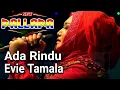 Download Lagu New Pallapa Evie Tamala Ada Rindu Live Pelabuhan Kluwut Brebes 2019