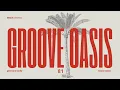 Download Lagu Funky Disco House - Groove Oasis 81 🏝 Funky House Mix with Disco, House \u0026 Tech House 🎶