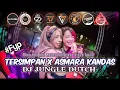 Download Lagu DJ TERSIMPAN X ASMARA KANDAS JUNGLE DUTCH TERBARU