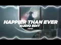 Billie Eilish - Happier Than Ever[edit audio]