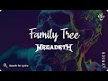Megadeth - Family Tree (Lyrics video for Desktop)