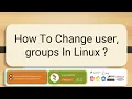How To Change user groups In Linux