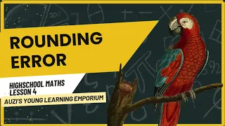 Understanding Rounding Error How to Calculate it Absolute and Relative Error AYLE