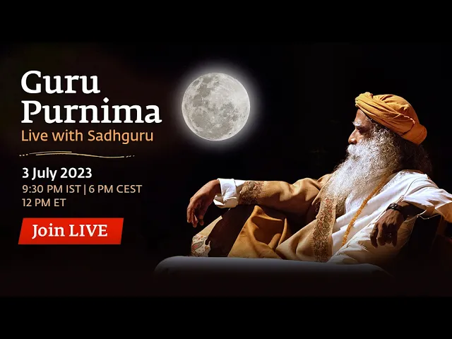 Download MP3 Guru Purnima with Sadhguru – 3 July | 9:30 PM IST | 6 PM CEST | 12 PM ET | 11:59 PM SGT