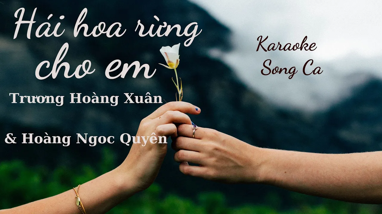 Hái hoa rừng cho em.