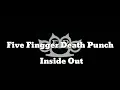 Five Finger Death Punch - Inside Out (Lyrics)