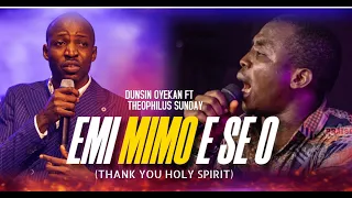 emi mimo e se o ministration by theophilus sunday and dunsin oyekan 