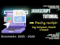 Placing JavaScript How to Use script Tag between head tags for Beginners 2025 Guide part - 7
