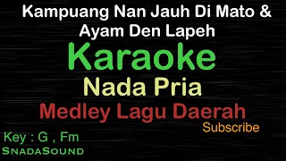 kampuang nan jauh di mato u0026 ayam den lapeh medley minang karaoke pria male cowok laki laki ucokku