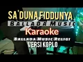 Download Lagu SA'DUNA FIDDUNYA KARAOKE (SHOLAWAT) Versi Koplo