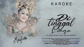 Download KAROKE DI TINGGAL LUNGA VOC MAYLINA MUSIK TARLING TENGDUNG TERBARU (OFFICIAL MUSIC \u0026 VIDEO) MP3